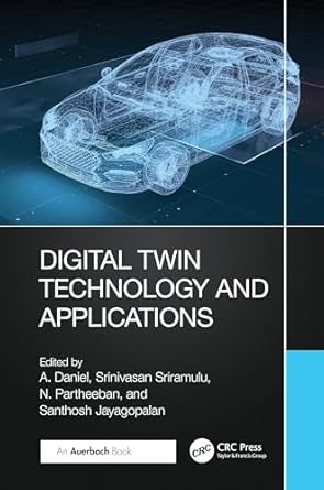 digital twin technology and applications 1st edition srinivasan sriramulu ,a daniel ,n partheeban ,santhosh