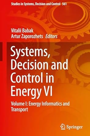 systems decision and control in energy vi volume i energy informatics and transport 1st edition vitalii babak