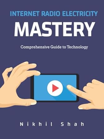 internet radio electricity mastery comprehensive guide to technology 1st edition nik shah ,gulab mirchandani