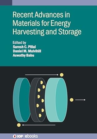 recent advances in materials for energy harvesting and storage 1st edition suresh c pillai ,daniel mulvihill