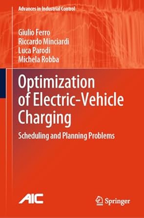 optimization of electric vehicle charging scheduling and planning problems 2024th edition giulio ferro