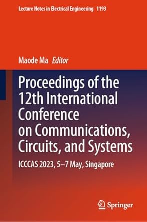 proceedings of the 12th international conference on communications circuits and systems icccas 2023 5 7 may