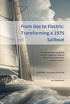 from gas to electric transforming a 1975 sailboat a sailboat electric motor conversion what i learned