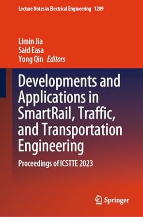 developments and applications in smartrail traffic and transportation engineering proceedings of icstte 2023