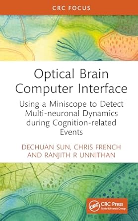 optical brain computer interface 1st edition dechuan sun ,chris french ,ranjith r unnithan 1032746807,