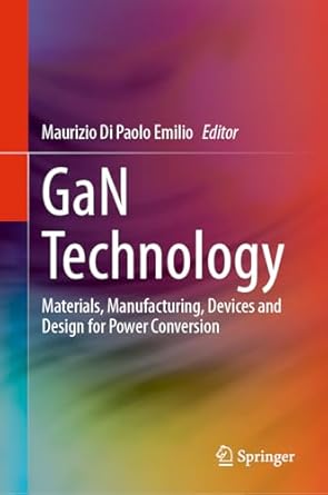 gan technology materials manufacturing devices and design for power conversion 2024th edition maurizio di