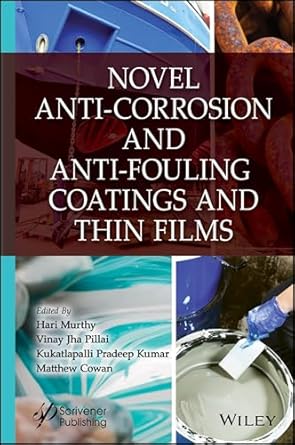 novel anti corrosion and anti fouling coatings and thin films 1st edition hari murthy ,vinay jha pillai