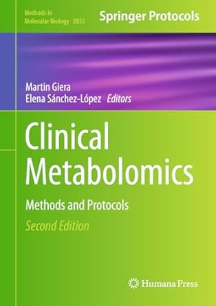 clinical metabolomics methods and protocols 2nd edition martin giera ,elena sanchez lopez 1071641158,