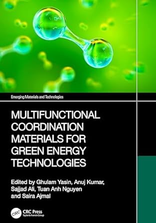 multifunctional coordination materials for green energy technologies 1st edition ghulam yasin ,anuj kumar