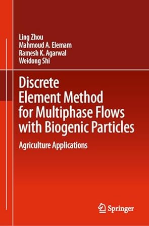 discrete element method for multiphase flows with biogenic particles agriculture applications 1st edition