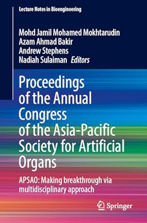 proceedings of the annual congress of the asia pacific society for artificial organs apsao making