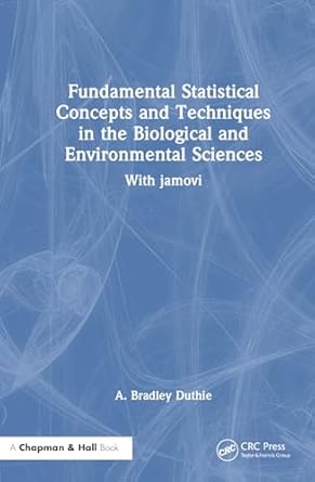 fundamental statistical concepts and techniques in the biological and environmental sciences 1st edition a