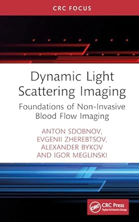 dynamic light scattering imaging 1st edition anton sdobnov ,evgenii zherebtsov ,alexander bykov ,igor