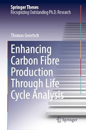 enhancing carbon fibre production through life cycle analysis 2025th edition thomas groetsch 3031705777,