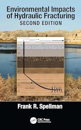 environmental impacts of hydraulic fracturing 1st edition frank r spellman 1032622016, 978-1032622019