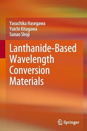 lanthanide based wavelength conversion materials 2024th edition yasuchika hasegawa ,yuichi kitagawa ,sunao