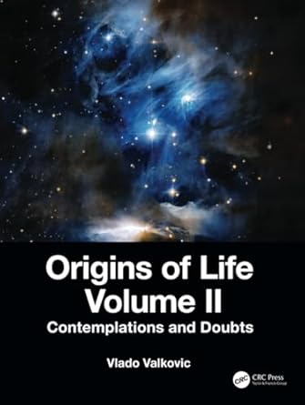 origins of life volume ii 1st edition vladivoj valkovic 103243273x, 978-1032432731