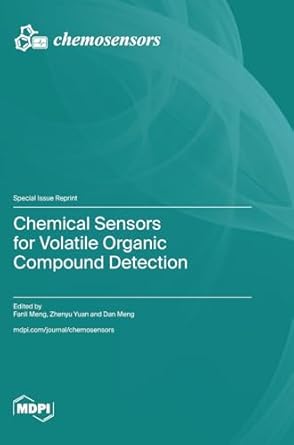 chemical sensors for volatile organic compound detection 1st edition fanli meng ,zhenyu yuan ,dan meng