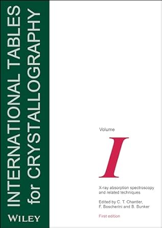 international tables for crystallography volume i x ray absorption spectroscopy and related techniques 1st