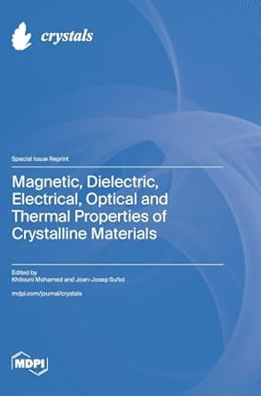 magnetic dielectric electrical optical and thermal properties of crystalline materials 1st edition khitouni