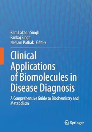 clinical applications of biomolecules in disease diagnosis a comprehensive guide to biochemistry and