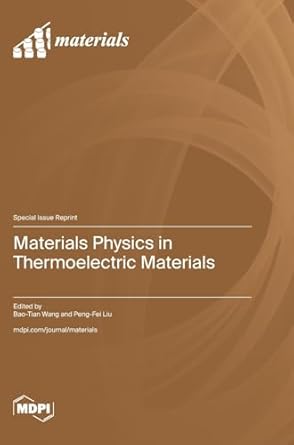 materials physics in thermoelectric materials 1st edition bao tian wang ,peng fei liu 3725821283,