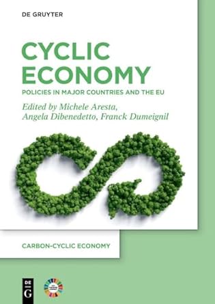 cyclic economy policies in major countries and the eu 1st edition michele aresta ,angela dibenedetto ,franck