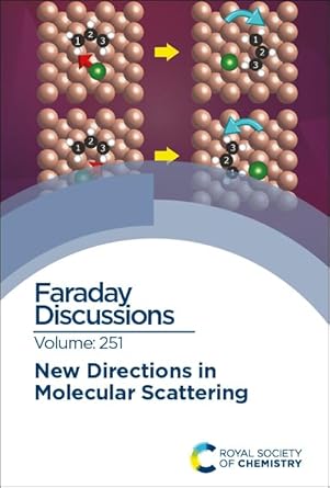 new directions in molecular scattering faraday discussion 251 1st edition royal society of chemistry