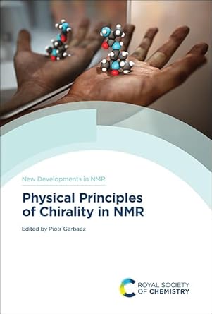 physical principles of chirality in nmr 1st edition piotr garbacz 1839165480, 978-1839165481