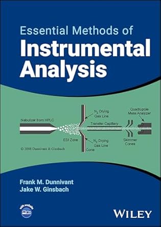 essential methods of instrumental analysis 1st edition frank m dunnivant ,jake w ginsbach 1394226713,