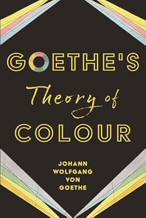 goethes theory of colour 1st edition johann wolfgang von goethe ,charles lock eastlake 1528773551,