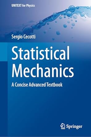 statistical mechanics a concise advanced textbook 2024th edition sergio cecotti 3031678737, 978-3031678738