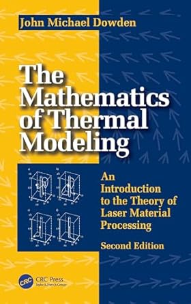 the mathematics of thermal modeling 2nd edition john michael dowden 1032657774, 978-1032657776