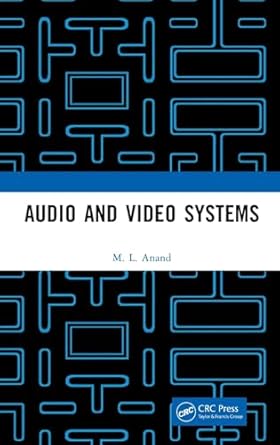 audio and video systems 1st edition m l anand 1032867582, 978-1032867588