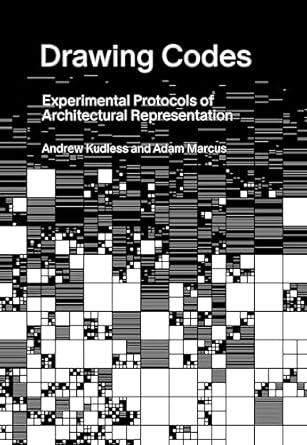 drawing codes experimental protocols of architectural representation 1st edition andrew kudless ,adam marcus