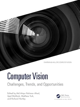 computer vision challenges trends and opportunities 1st edition md atiqur rahman ahad ,upal mahbub ,matthew