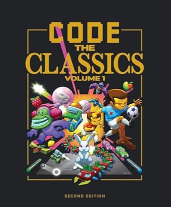 code the classics volume i 2nd edition david crookes ,andrew gillett ,liz upton ,eben upton ,dan malone ,sean