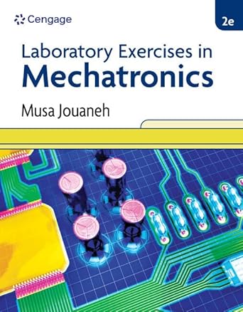 laboratory exercises in mechatronics 1st edition musa jouaneh 0357684885, 978-0357684887