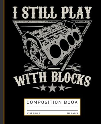 i still play with blocks car mechanic motor engineer composition book 1st edition francis press b0dj5d174t