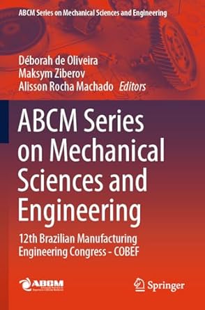 abcm series on mechanical sciences and engineering 12th brazilian manufacturing engineering congress cobef