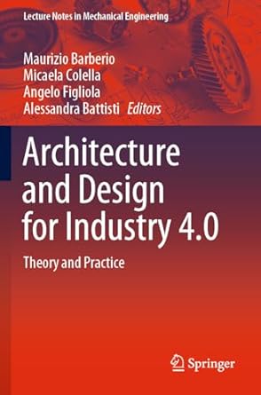 architecture and design for industry 4 0 theory and practice 1st edition maurizio barberio ,micaela colella