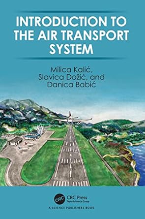 introduction to the air transport system 1st edition milica kalic ,slavica dozic ,danica babic 0367609231,