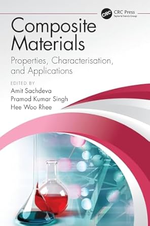 composite materials properties characterisation and applications 1st edition amit sachdeva ,pramod kumar