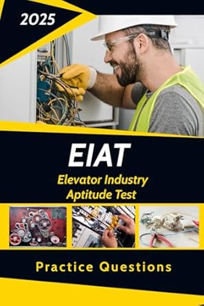 elevator industry aptitude test study guide and workbook elevator mechanic hundreds of practice questions to