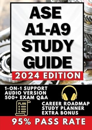 ase a1 a9 study guide the all in one 700 page automotive encyclopedia 95 pass rate zero guesswork 40 faster