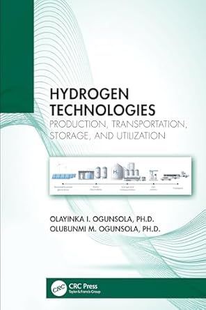 hydrogen technologies 1st edition olayinka i ogunsola ,olubunmi m ogunsola 1032390719, 978-1032390710