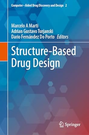 structure based drug design 1st edition marcelo a marti ,adrian gustavo turjanski ,dario fernandez do porto