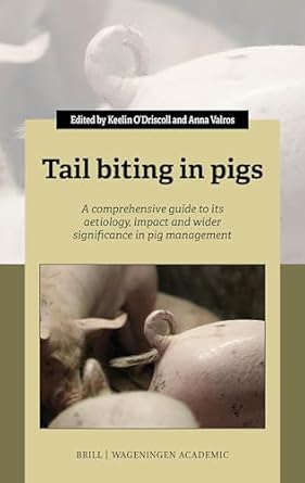 tail biting in pigs a comprehensive guide to its aetiology impact and wider significance in pig management