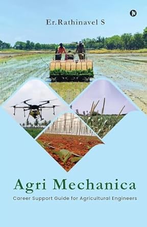 agri mechanica career support guide for agricultural engineers 1st edition er rathinavel s b0ddc35ks9 , 