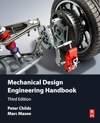 mechanical design engineering handbook 1st edition peter childs bsc d phil c eng f i mech e fasme frsa ,marc